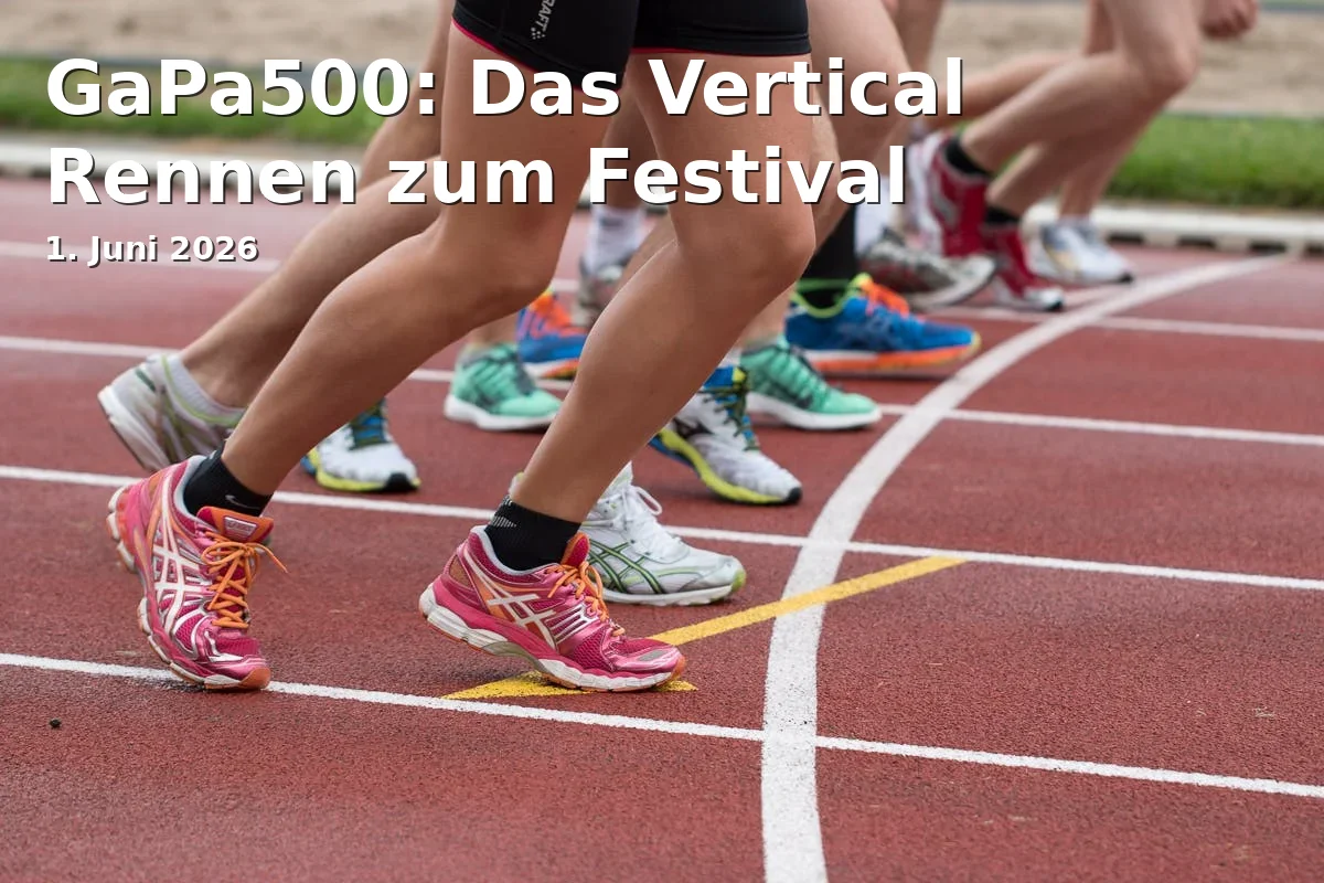 GaPa500: Das Vertical Rennen zum Festival