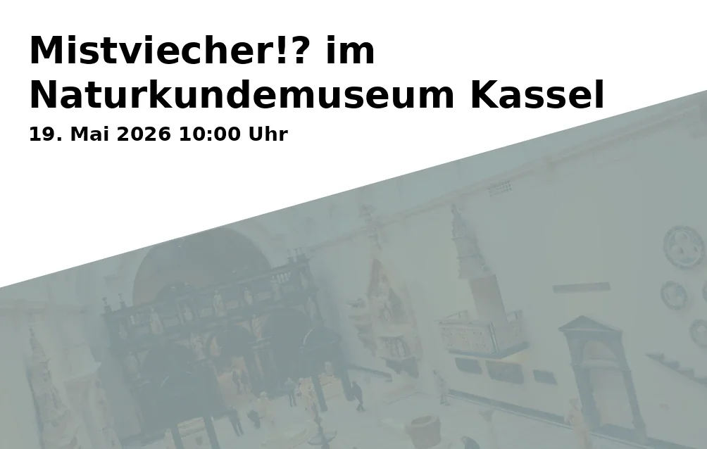 Event: Mistviecher!? im Naturkundemuseum Kassel