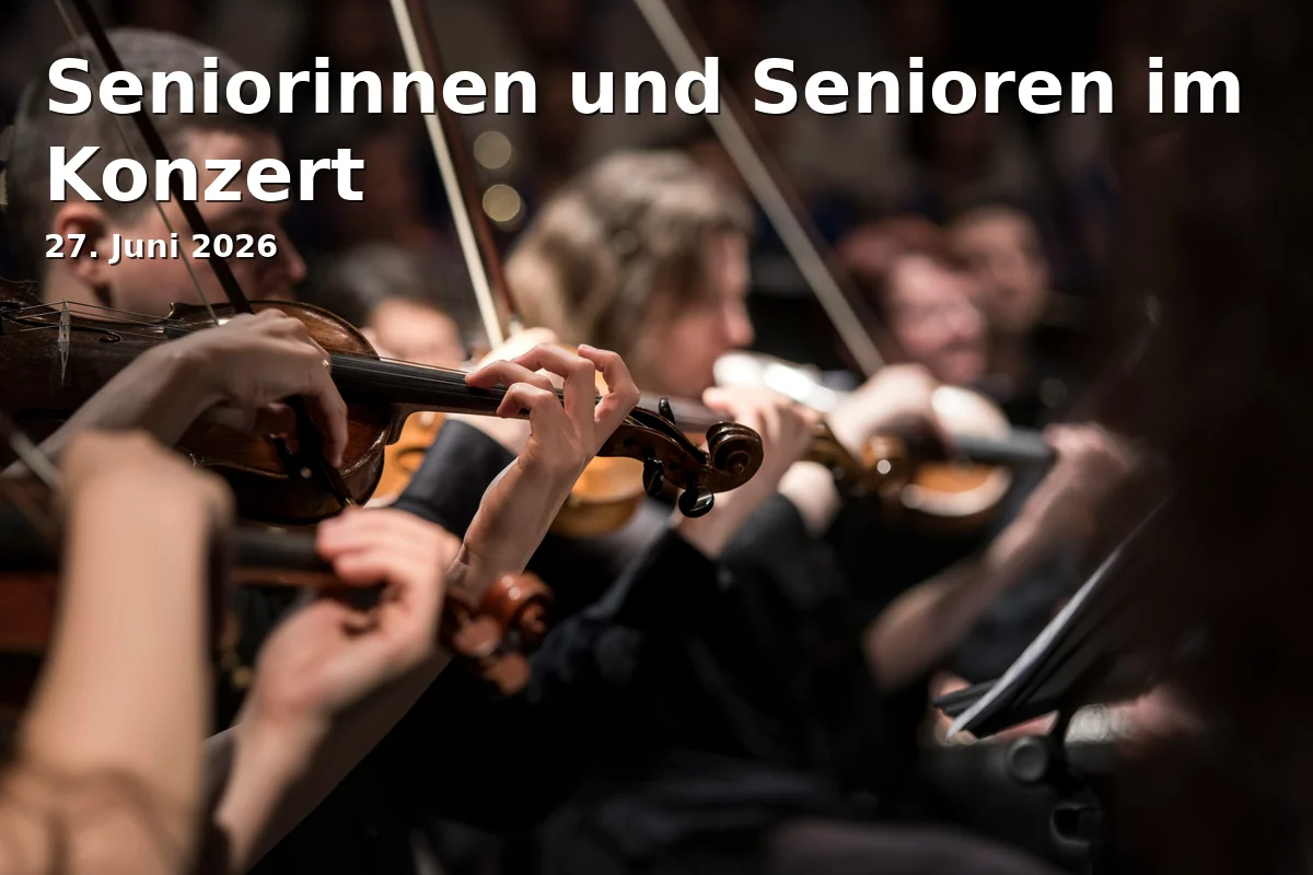 Event: Seniorinnen und Senioren im Konzert