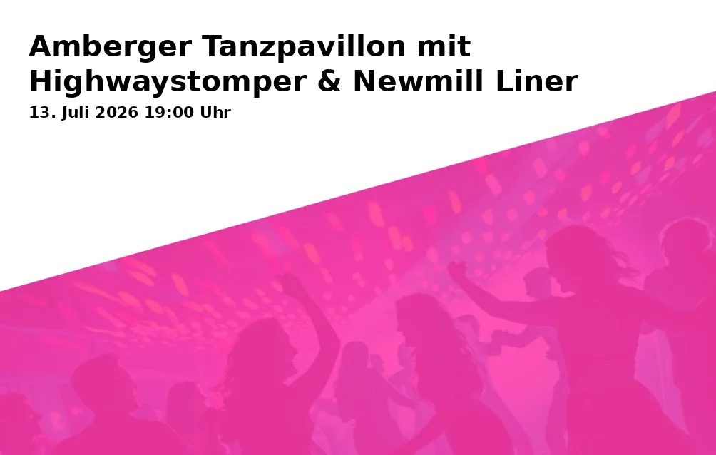 Event: Amberger Tanzpavillon mit Highwaystomper & Newmill Liner in Englischer Garten, Amberg on 13. Juli 2026