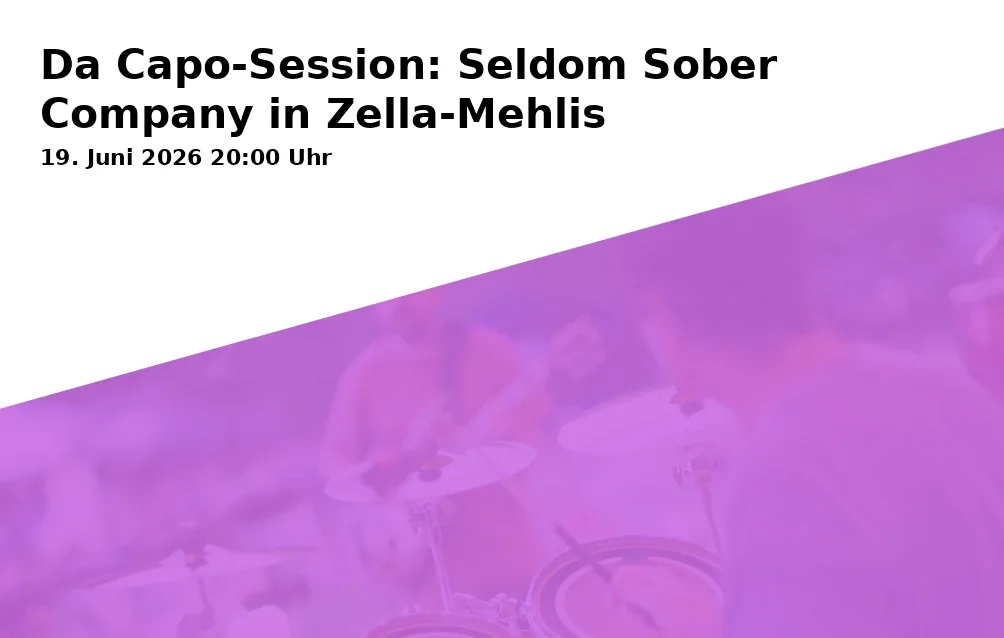 Event: Da Capo Session: Seldom Sober Company in Zella-Mehlis in Da Capo - Vereinsraum - Zella-Mehlis, Rodebachstraße 77a, 98544 Zella-Mehlis on 19. June 2026