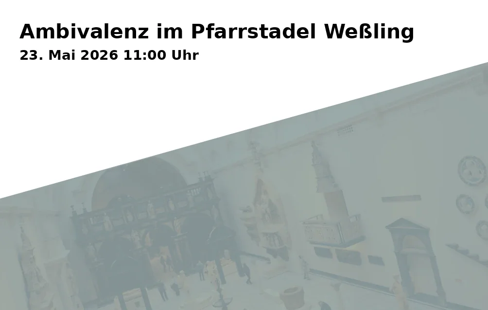 Event: Ambivalenz im Pfarrstadel Weßling
