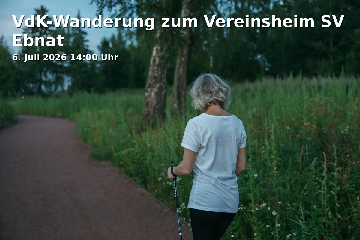 Event: VdK-Wanderung zum Vereinsheim SV Ebnat