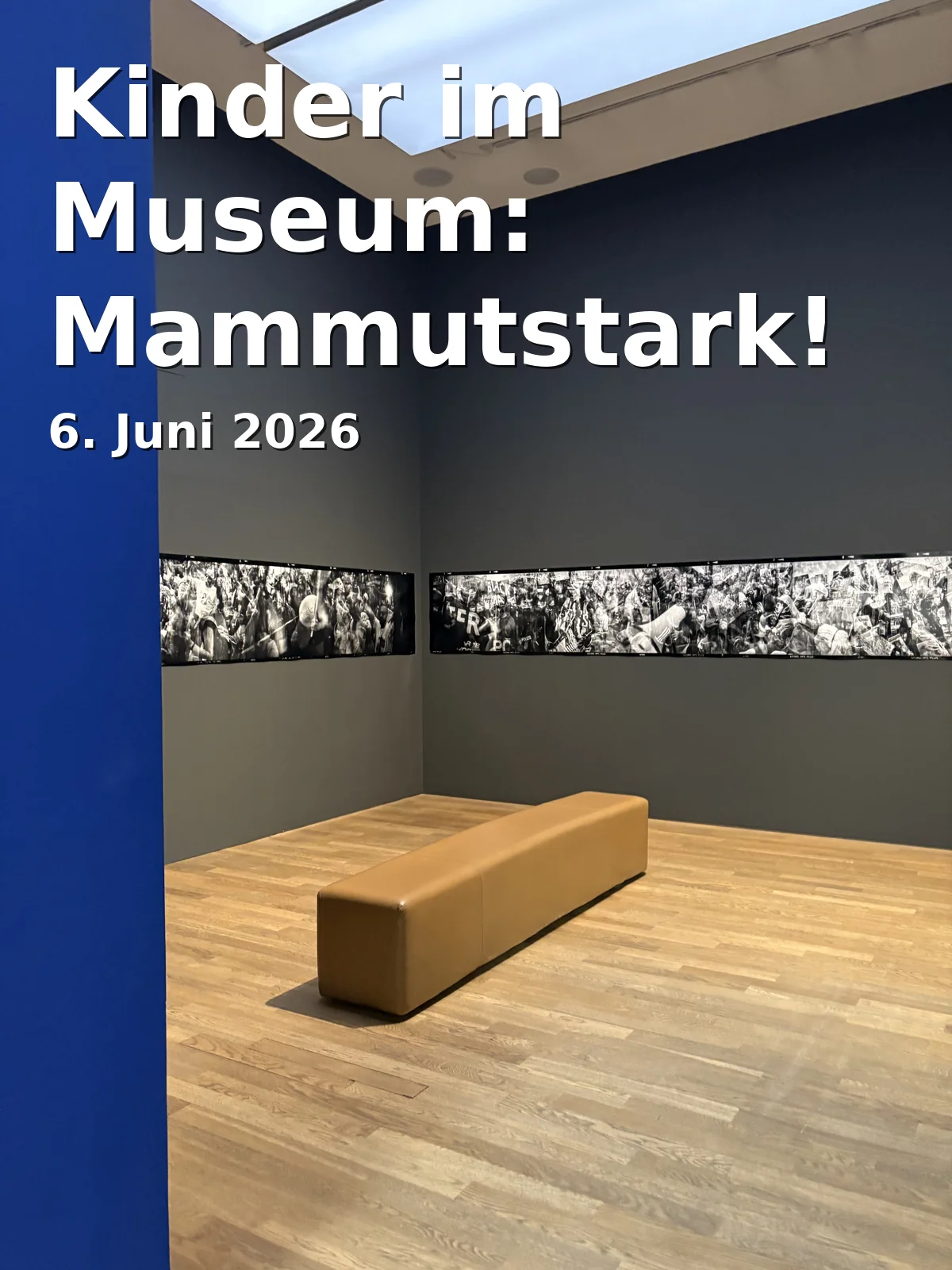 Kinder im Museum: Mammutstark! Abenteuer in der Steinzeit