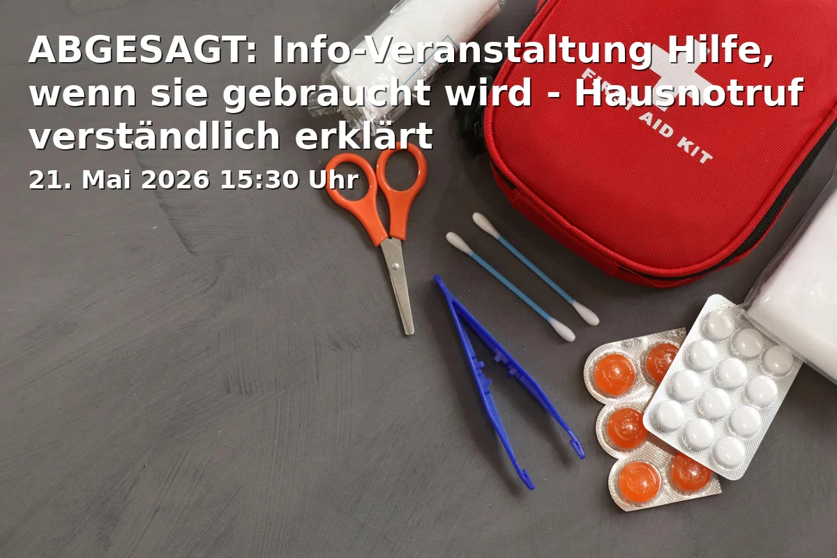 Event: CANCELLED: Information Event Help When Needed - Home Emergency Call Explained Clearly in Großer Sitzungssaal des Landratsamtes Aschaffenburg, Bayernstraße 18, 63739 Aschaffenburg on 21. May 2026
