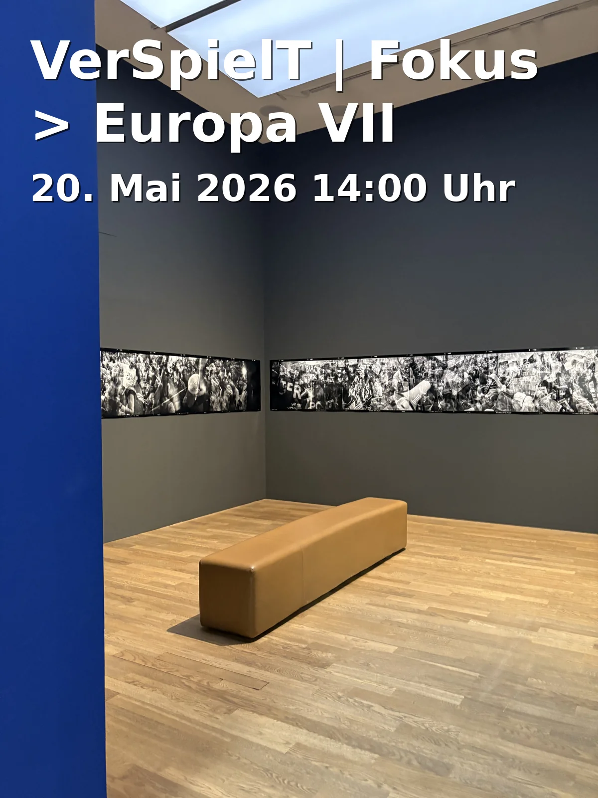 Event: VerSpielT | Focus > Europe VII in Schafhof - Europäisches Kunstforum Oberbayern, Am Schafhof 1, 85354 Freising on 20. May 2026