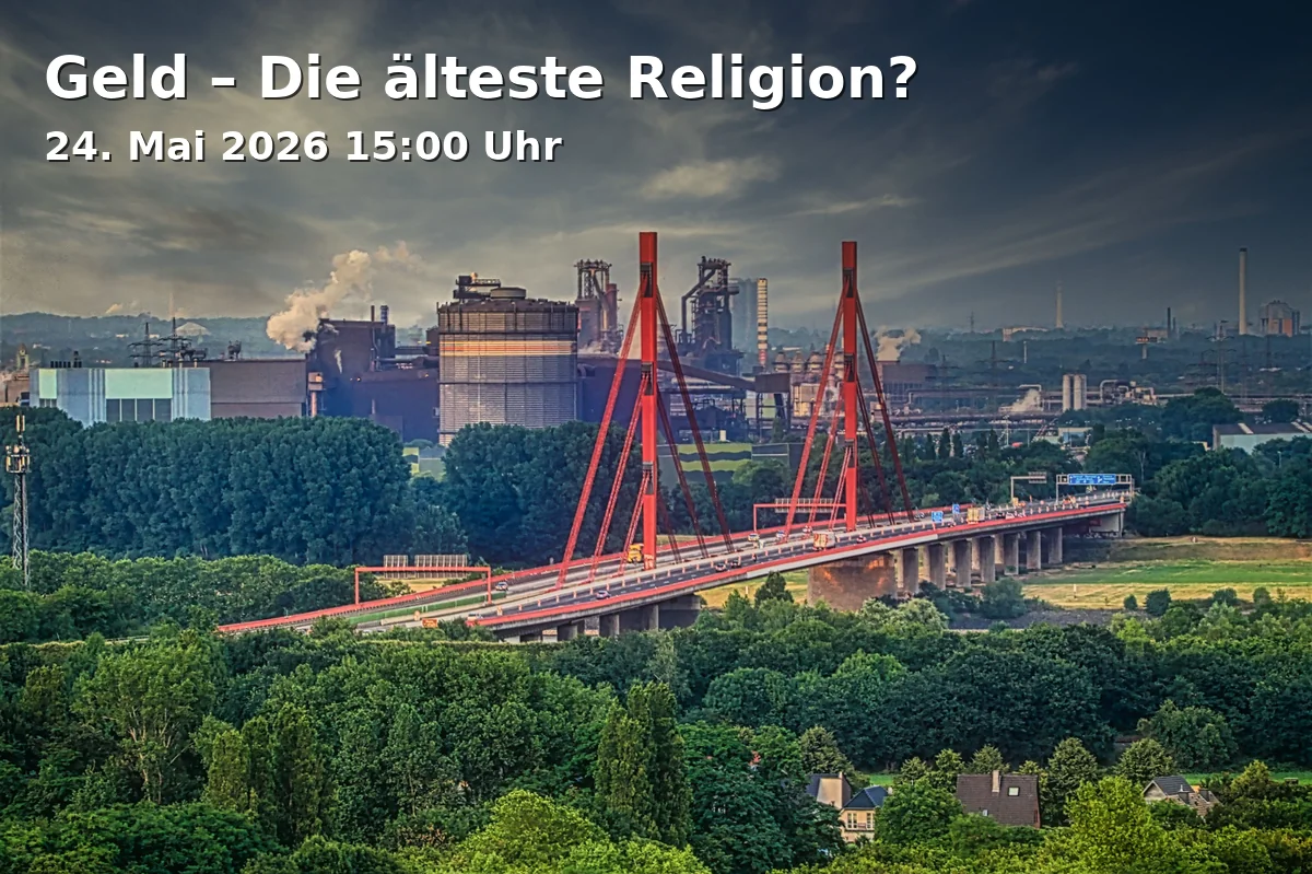 Event: Geld – Die älteste Religion? in Kultur- und Stadthistorisches Museum, Johannes-Corputius-Platz 1, 47051 Duisburg on 24. Mai 2026