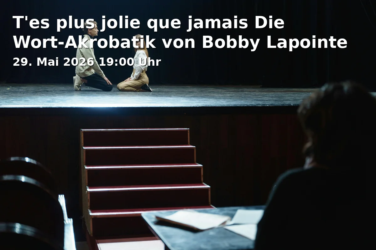 Event: You're More Beautiful Than Ever The Word Acrobatics of Bobby Lapointe in Ravensberger Spinnerei / VHS, Ravensberger Park 1, 33607 Bielefeld on 29. May 2026