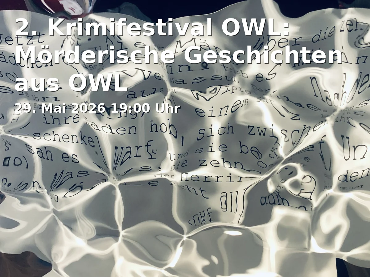 Event: 2. Krimifestival OWL: Mörderische Geschichten aus OWL in Stadtteilbibliothek Brackwede, Germanenstraße 17, 33647 Bielefeld on 29. Mai 2026