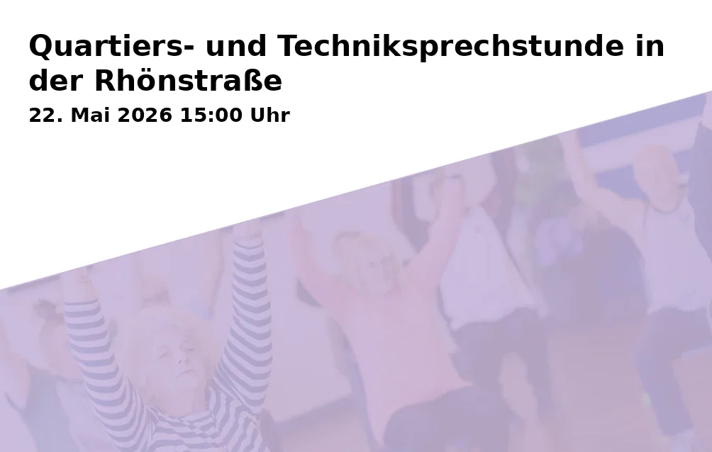 Event: Quartiers- und Techniksprechstunde in der Rhönstraße in Soziale Quartiersentwicklung (SQE) Rhönstraße, Rhönstraße 12-14, 44807 Bochum on 22. Mai 2026