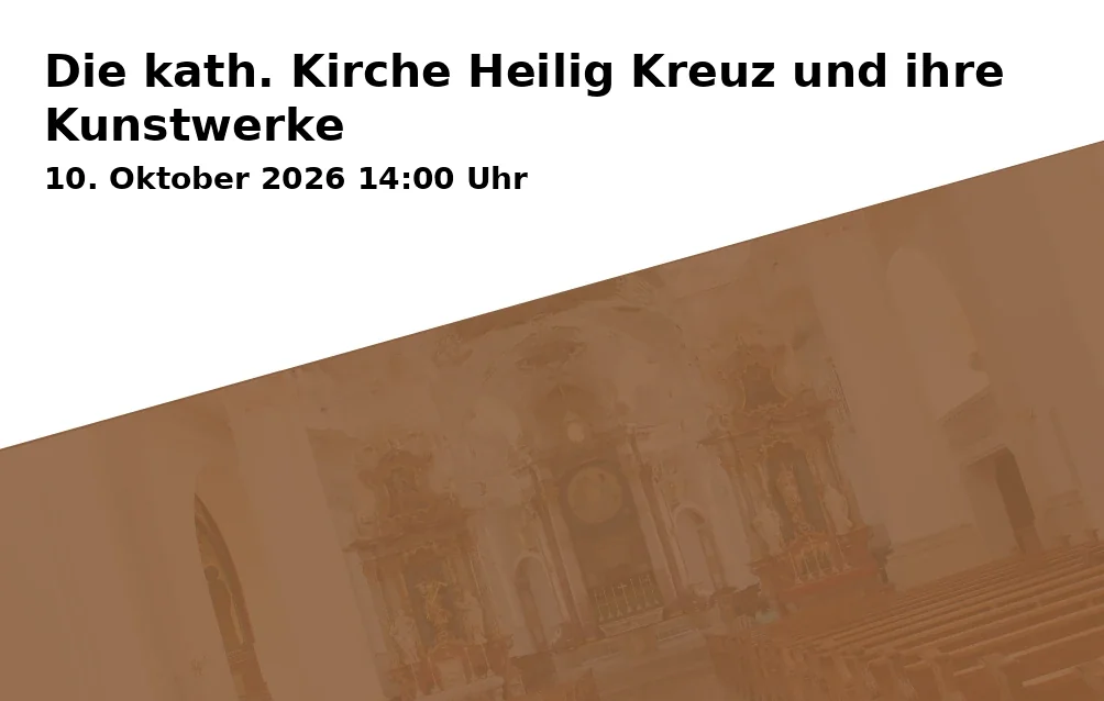 Event: The Catholic Church Heilig Kreuz and its Works of Art