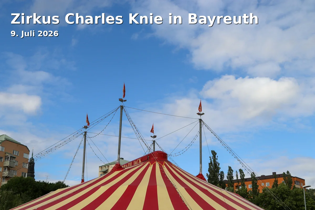 Event: Circus Charles Knie in Bayreuth in Volksfestplatz Bayreuth, 95448 Bayreuth on 9. July 2026