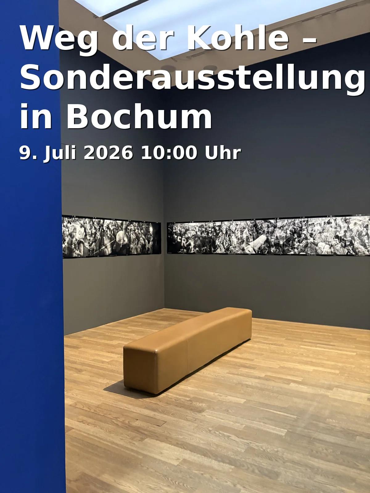 Event: Way of Coal – Special Exhibition in Bochum in LWL-Museum Zeche Hannover, Günnigfelder Straße 251, 44793 Bochum on 9. July 2026