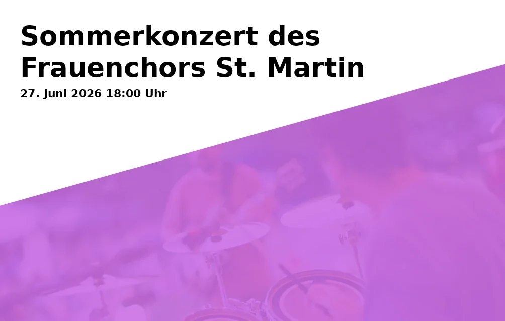 Event: Sommerkonzert des Frauenchors St. Martin in Heilig-Kreuz-Kirche (Aula des Hans-Carossa-Gymnasiums), Freyung 630a, 84028 Landshut on 27. Juni 2026