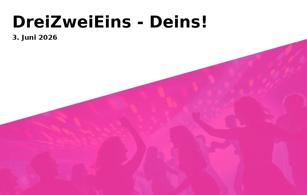 DreiZweiEins - Deins!