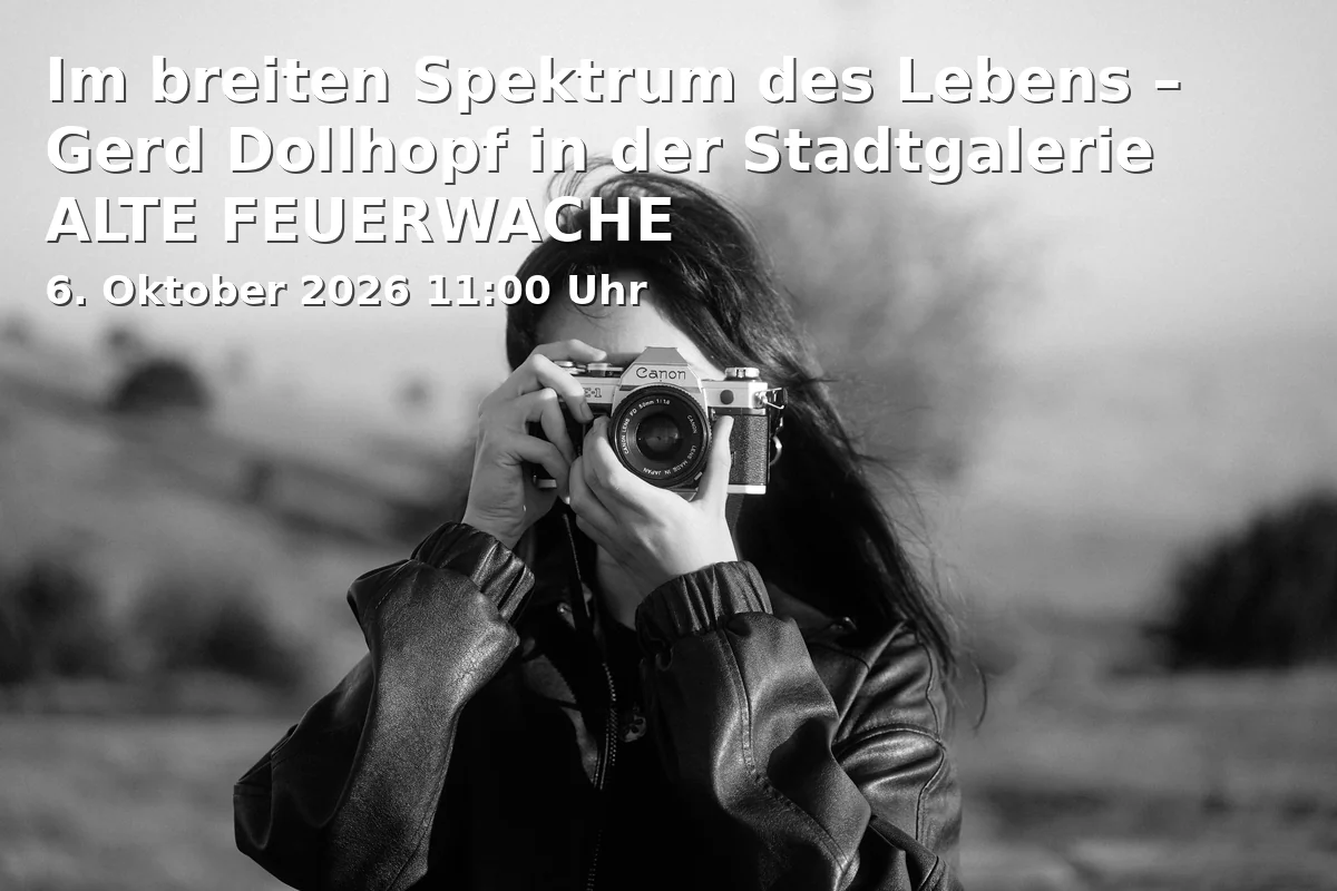 Event: In the Broad Spectrum of Life – Gerd Dollhopf at the ALTE FEUERWACHE City Gallery