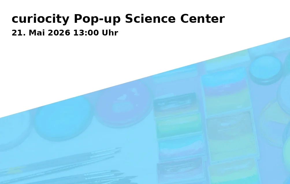 Event: curiocity Pop-up Science Center in curiocity Pop-up Science Center, Untere Hauptstraße 25, 85354 Freising on 21. May 2026