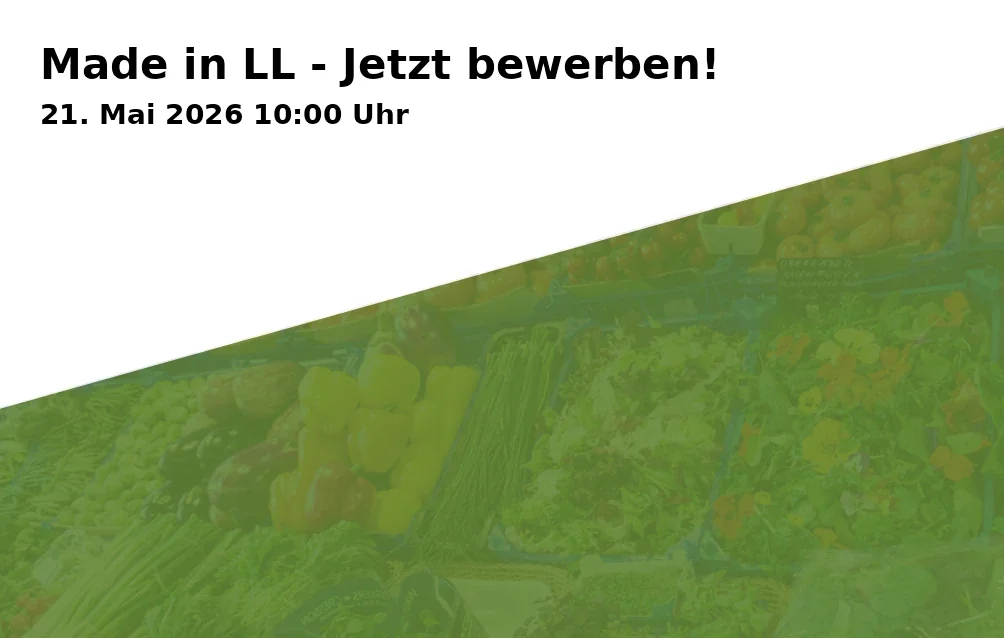 Event: Made in LL - Apply now! in Landratsamt Landsberg am Lech, Von-Kühlmann-Straße 15, 86899 Landsberg am Lech on 21. May 2026