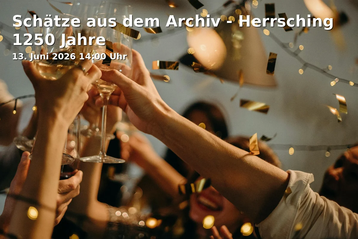 Event: Treasures from the Archive - Herrsching 1250 Years in Kurparkschlösschen Herrsching, Scheuermannstr. 3, 82211 Herrsching on 13. June 2026