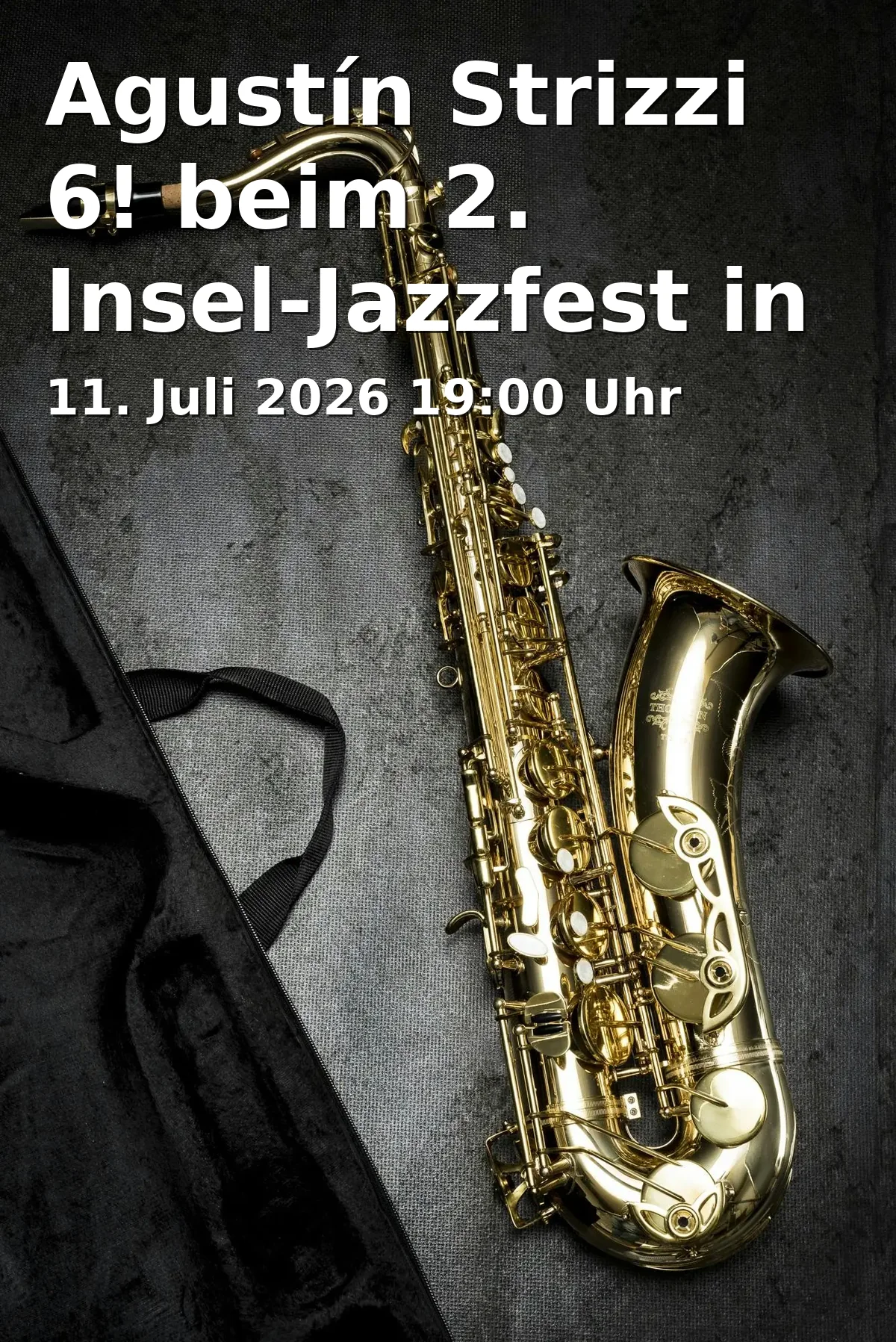 Event: Agustín Strizzi 6! beim 2. Insel-Jazzfest in Potsdam in Burgstraße, 14471 Potsdam on 11. Juli 2026