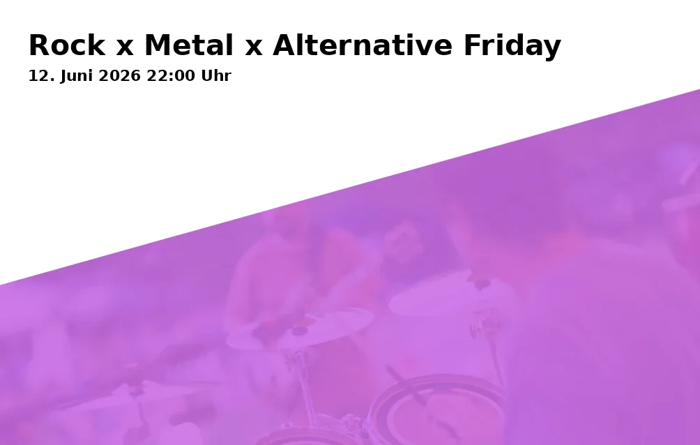 Event: Rock x Metal x Alternative Friday in Rockfabrik, Piccardstraße 6 a, 86159 Augsburg on 12. June 2026