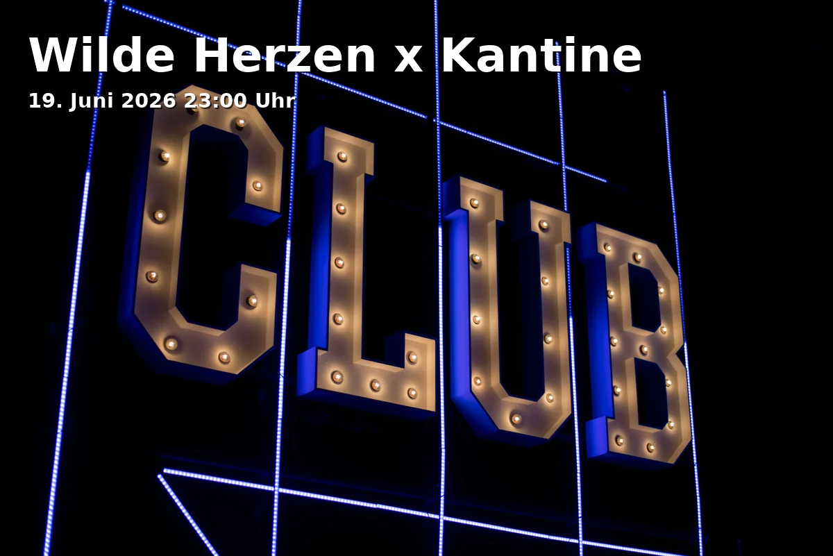 Event: Wild Hearts x Cantine in Kantine, Halderstraße 1, 86150 Augsburg on 19. June 2026