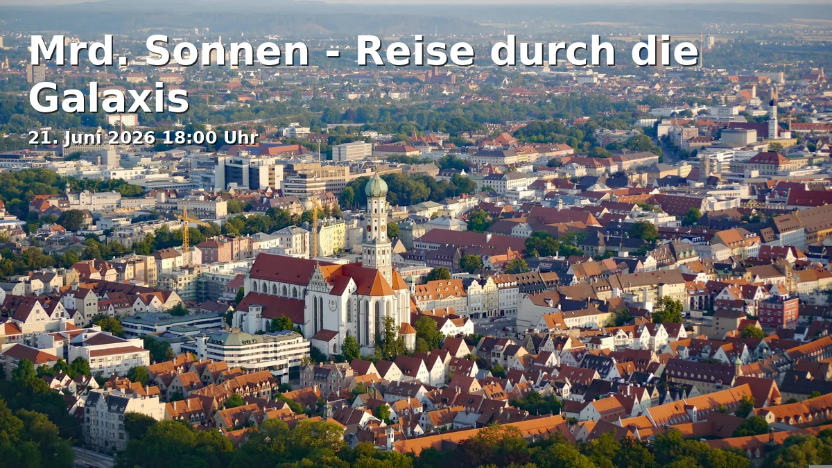 Event: Mr. Sun - Journey Through the Galaxy in S-Planetarium Augsburg, Ludwigstraße 14, 86152 Augsburg on 21. June 2026