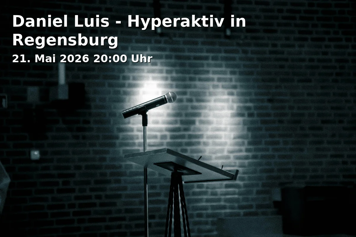Event: Daniel Luis - Hyperactive in Regensburg in Kolpinghaus, Adolph-Kolping-Straße 1, 93047 Regensburg on 21. May 2026