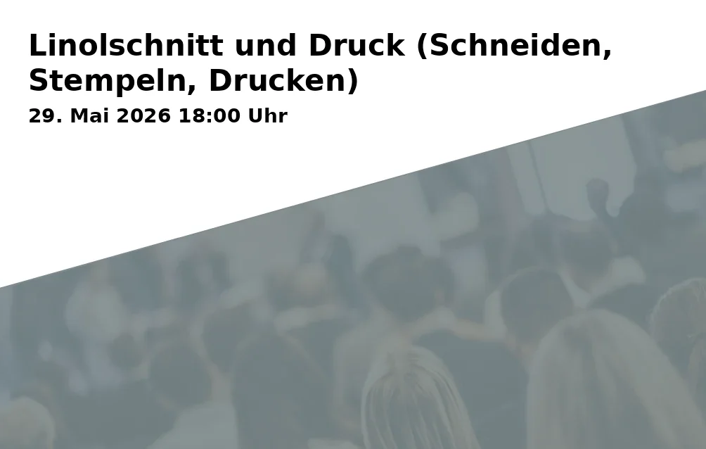 Event: Linocut and Print (Cutting, Stamping, Printing) in Kunstschule Gelsenkirchen, Neustraße 7, Gelsenkirchen on 29. May 2026