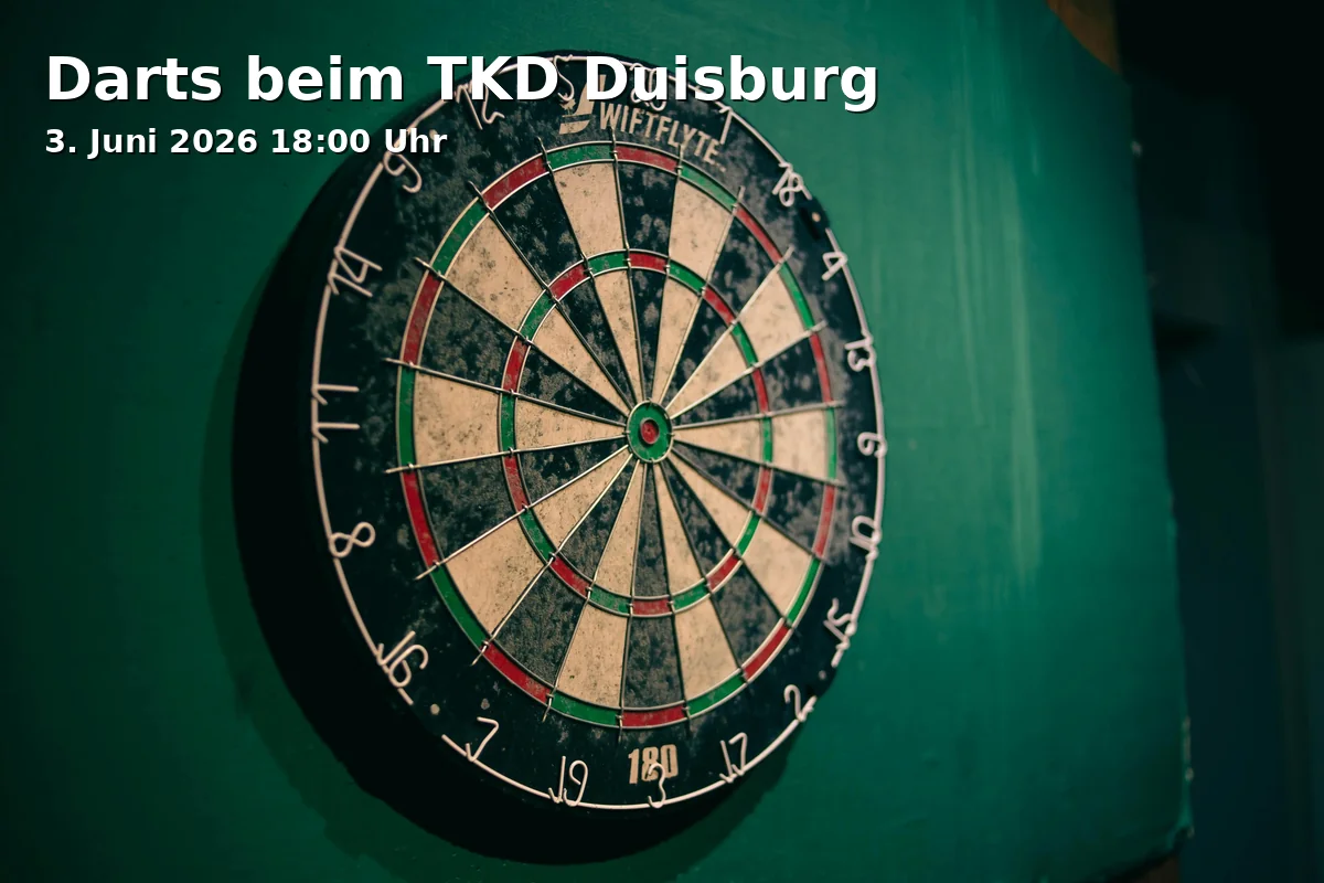 Event: Darts beim TKD Duisburg in Vereinsheim TKD Duisburg Felix-Leysing-Haus, Esmarchstraße 41, 47058 Duisburg on 3. Juni 2026