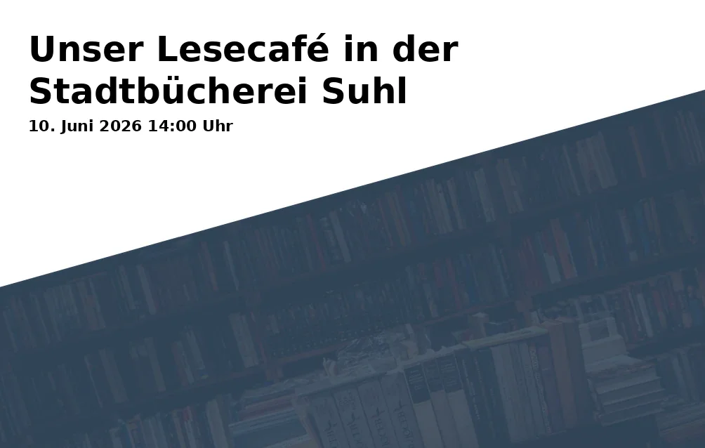 Event: Unser Lesecafé in der Stadtbücherei Suhl