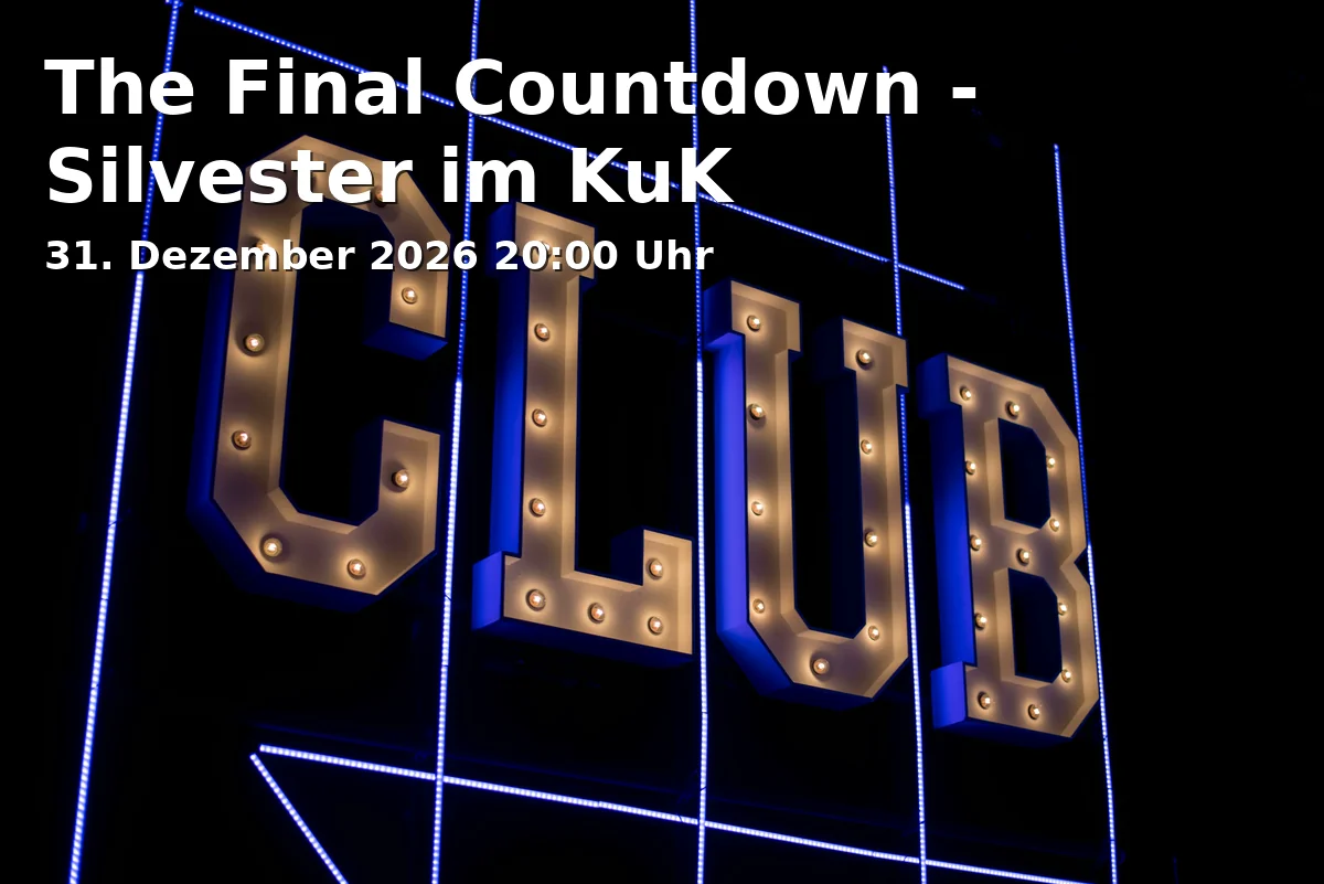 Event: The Final Countdown - Silvester im KuK