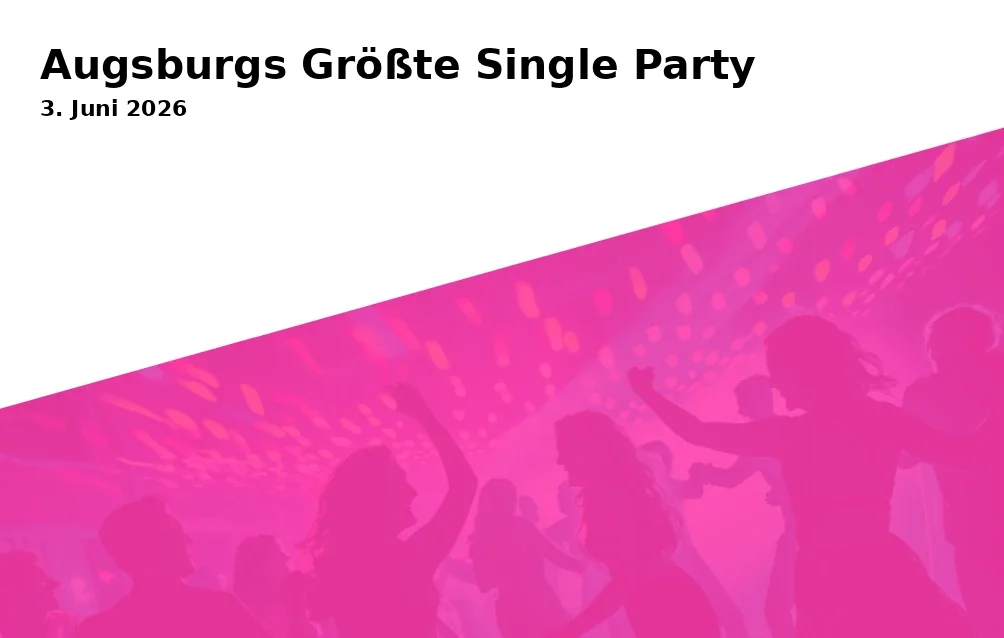 Event: Augsburg's Biggest Single Party in Augsburg on 3. June 2026