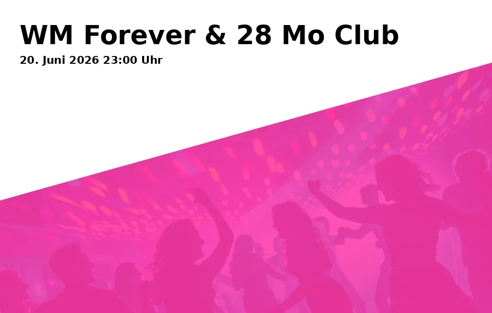 Event: WM Forever & 28 Mo Club in Mo Club, Afrawald 4, 86150 Augsburg on 20. June 2026