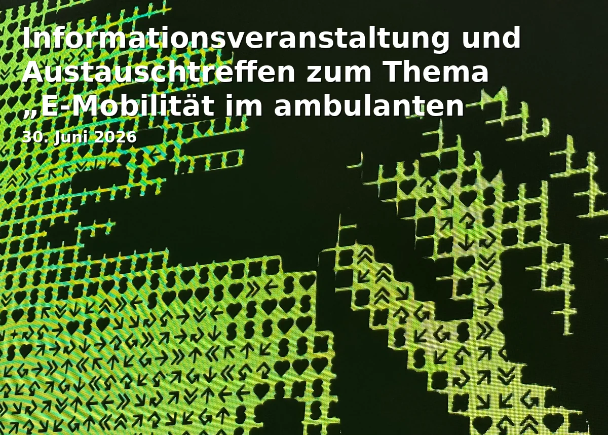 Event: Information Event and Exchange Meeting on the Topic “E-Mobility in Outpatient Care Services”