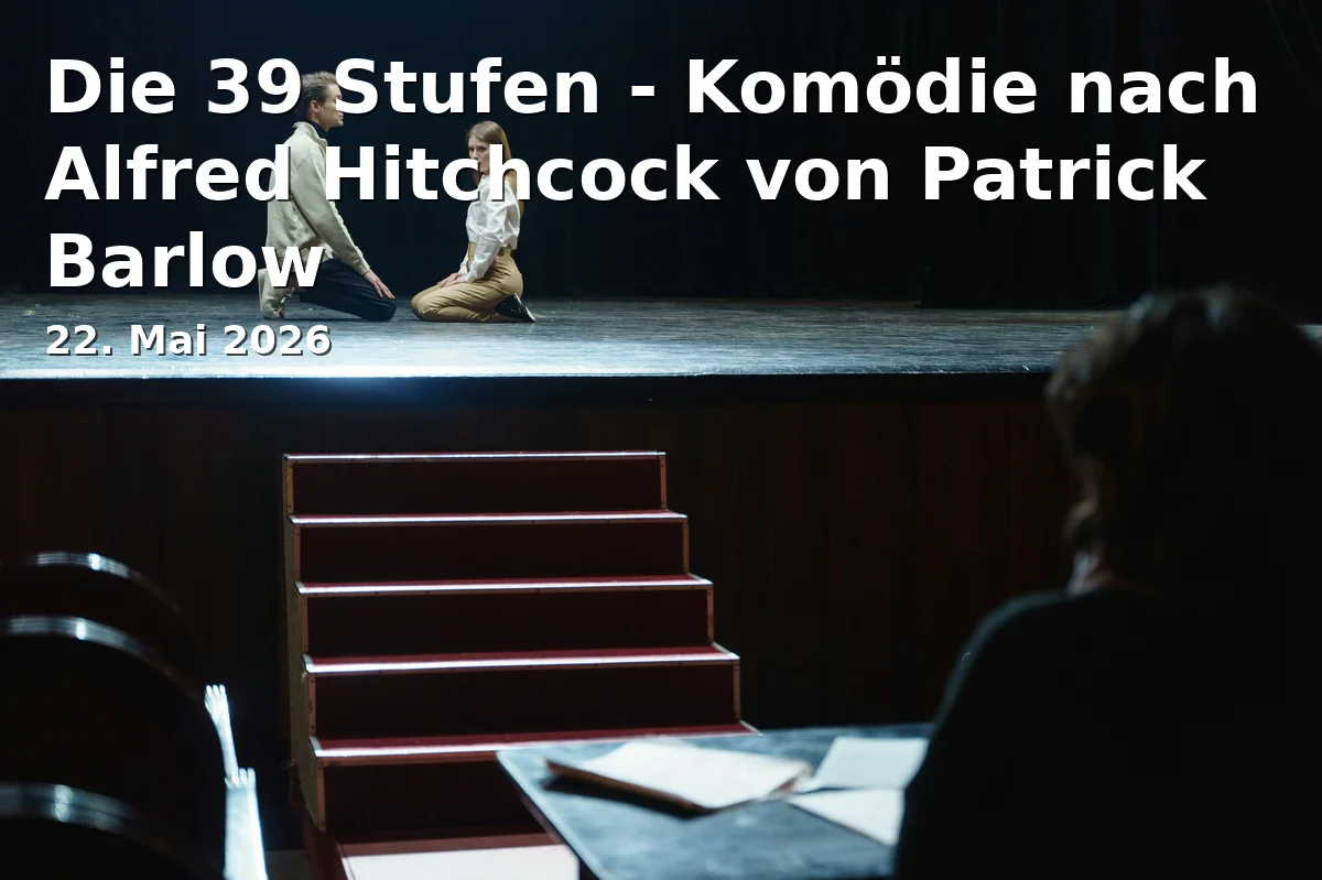 Event: The 39 Steps - Comedy based on Alfred Hitchcock by Patrick Barlow in Turmtheater Regensburg, Watmarkt 5 on NaN. Invalid Date NaN