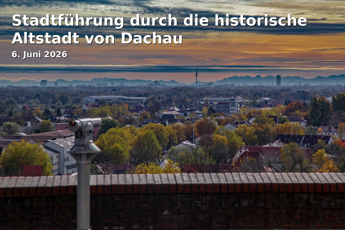 Event: Stadtführung durch die historische Altstadt von Dachau in Tourist-Information Dachau, Konrad-Adenauer-Straße 1, 85221 Dachau on 6. Juni 2026