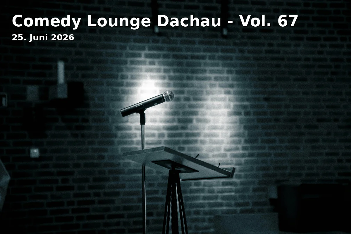 Event: Comedy Lounge Dachau - Vol. 67 in TaRa Tagesbar, Hauptstraße 15, Dachau on 25. Juni 2026