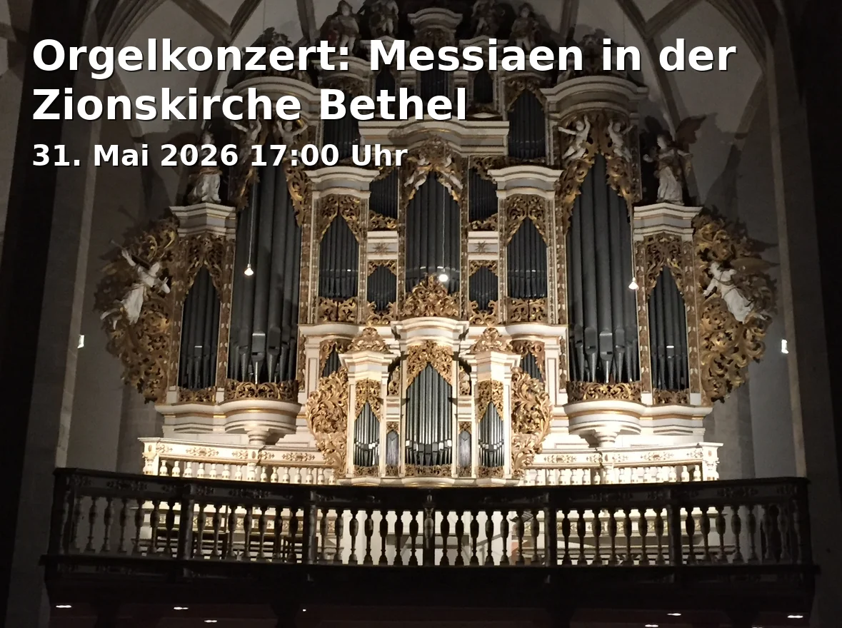 Event: Orgelkonzert: Messiaen in der Zionskirche Bethel in Zionskirche Bethel (ev.), Am Zionswald 9, 33617 Bielefeld on 31. Mai 2026