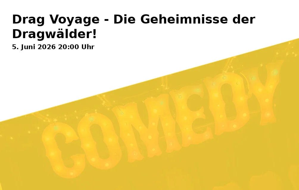 Event: Drag Voyage - Die Geheimnisse der Dragwälder! in BORA Duisburg, Dellplatz 16A, 47051 Duisburg on 5. Juni 2026