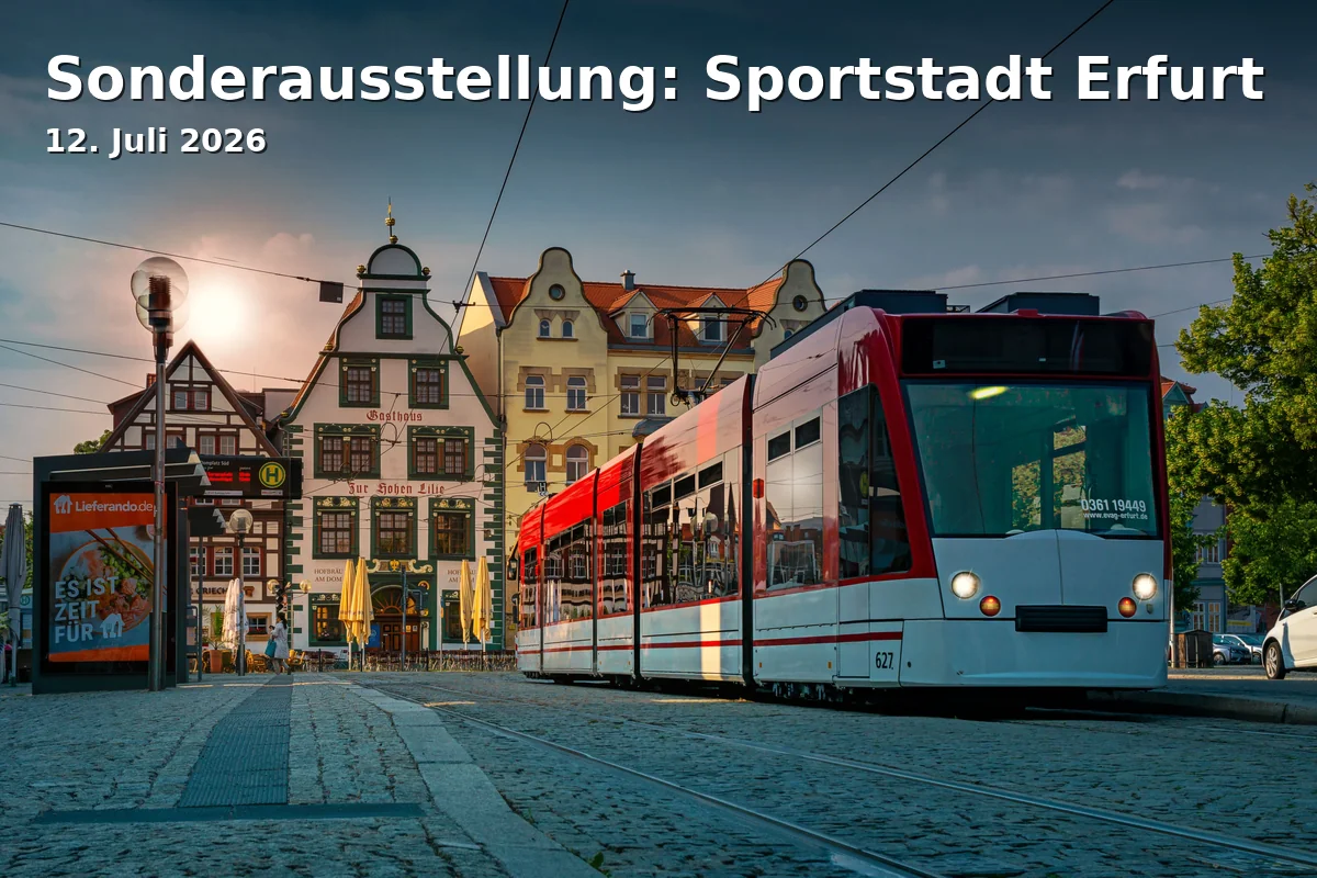 Event: Sonderausstellung: Sportstadt Erfurt in Stadtmuseum Erfurt, Johannesstr. 169, 99084 Erfurt on 12. Juli 2026