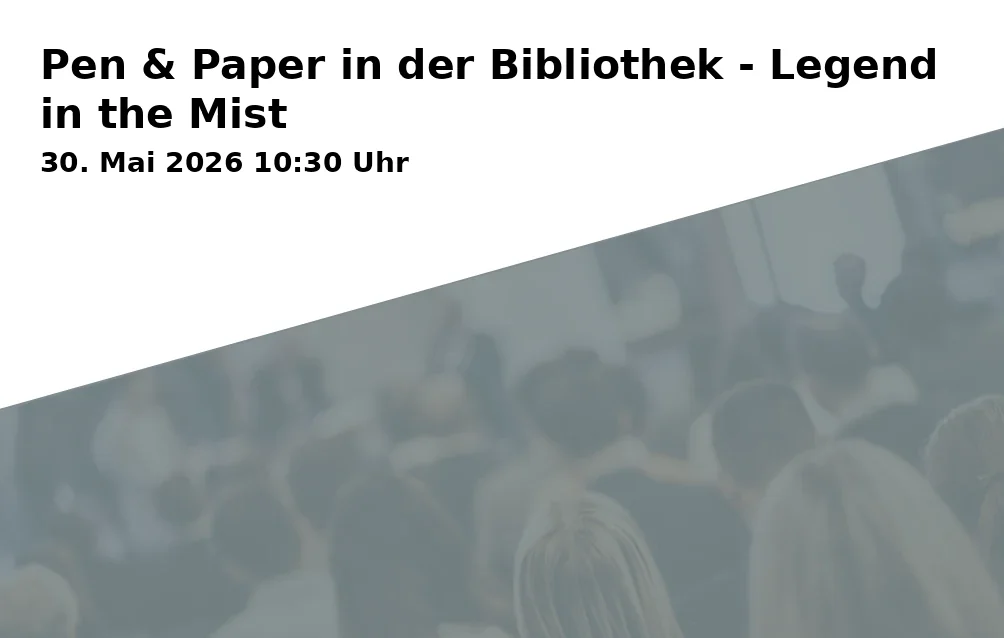 Event: Pen & Paper in the Library - Legend in the Mist in Am Kanal 47, 14467 Potsdam on 30. May 2026
