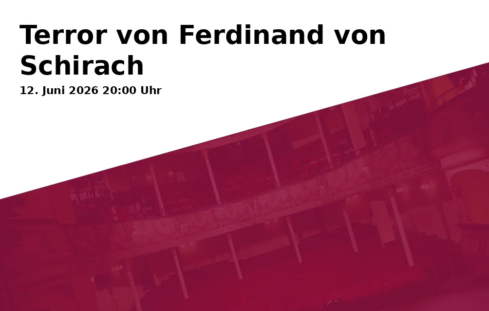 Event: Terror by Ferdinand von Schirach in City Club Augsburg, Konrad-Adenauer-Allee 9, 86150 Augsburg on 12. June 2026