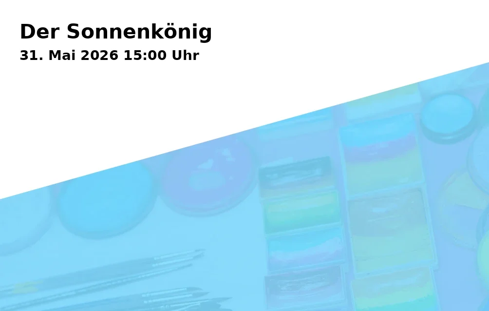Event: The Sun King in Consol Theater, Bismarckstraße 240, Gelsenkirchen on 31. May 2026
