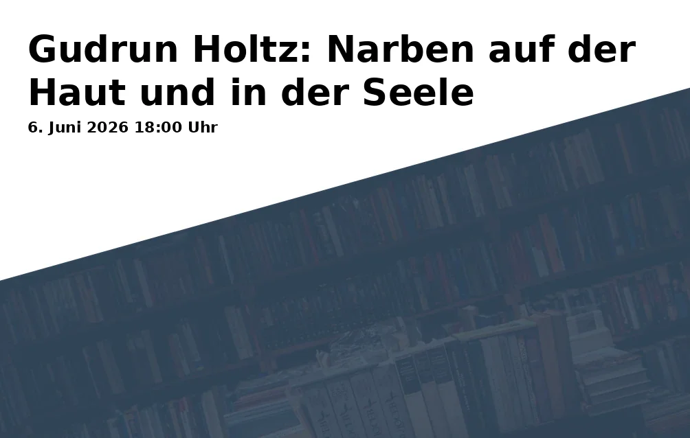 Event: Gudrun Holtz: Narben auf der Haut und in der Seele in Klenzestrasse 24, 82327 Tutzing on 6. Juni 2026