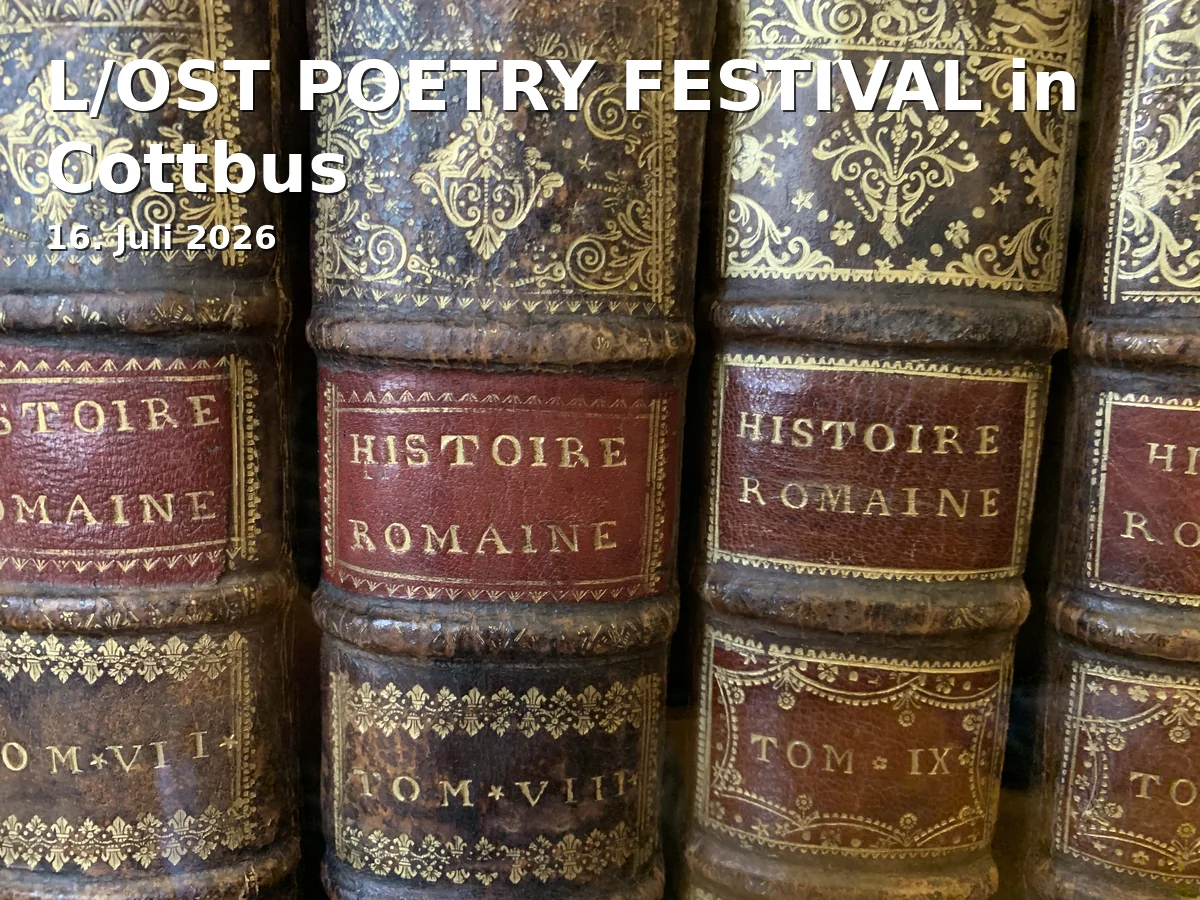 Event: L/OST POETRY FESTIVAL in Cottbus in Alte Segeltuchfabrik, Straße der Jugend 15, 03050 Cottbus on 16. Juli 2026