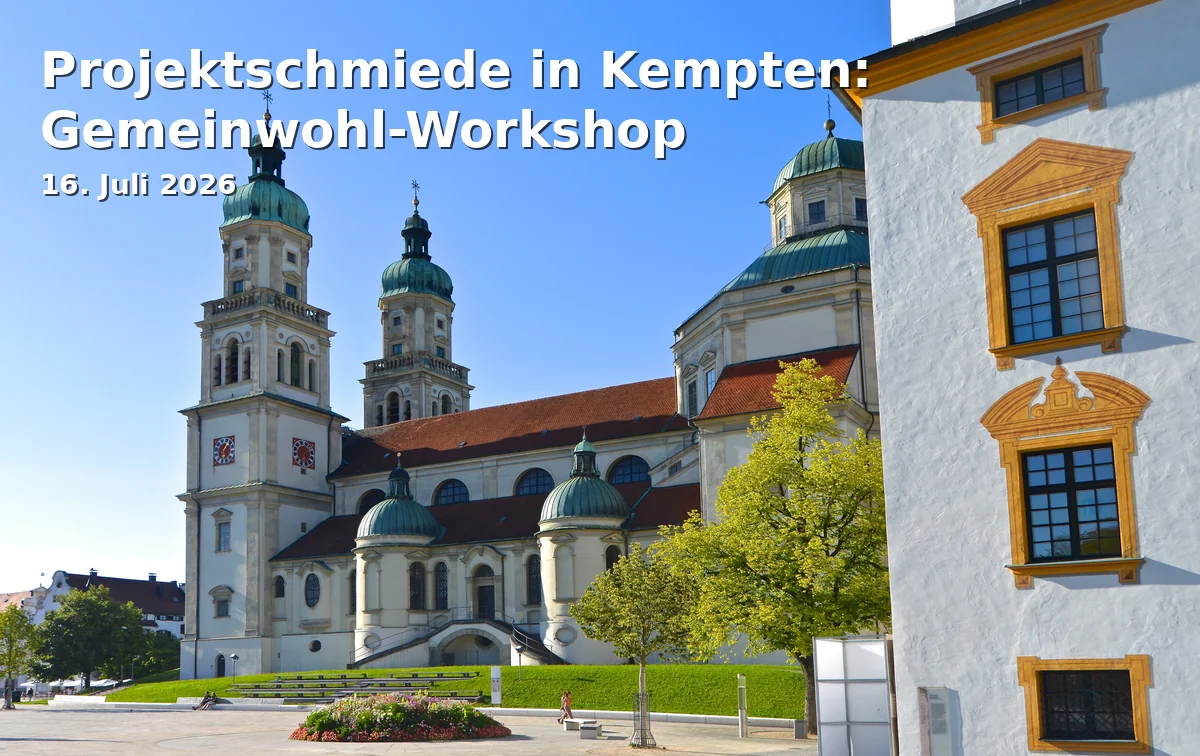 Event: Projektschmiede in Kempten: Gemeinwohl-Workshop