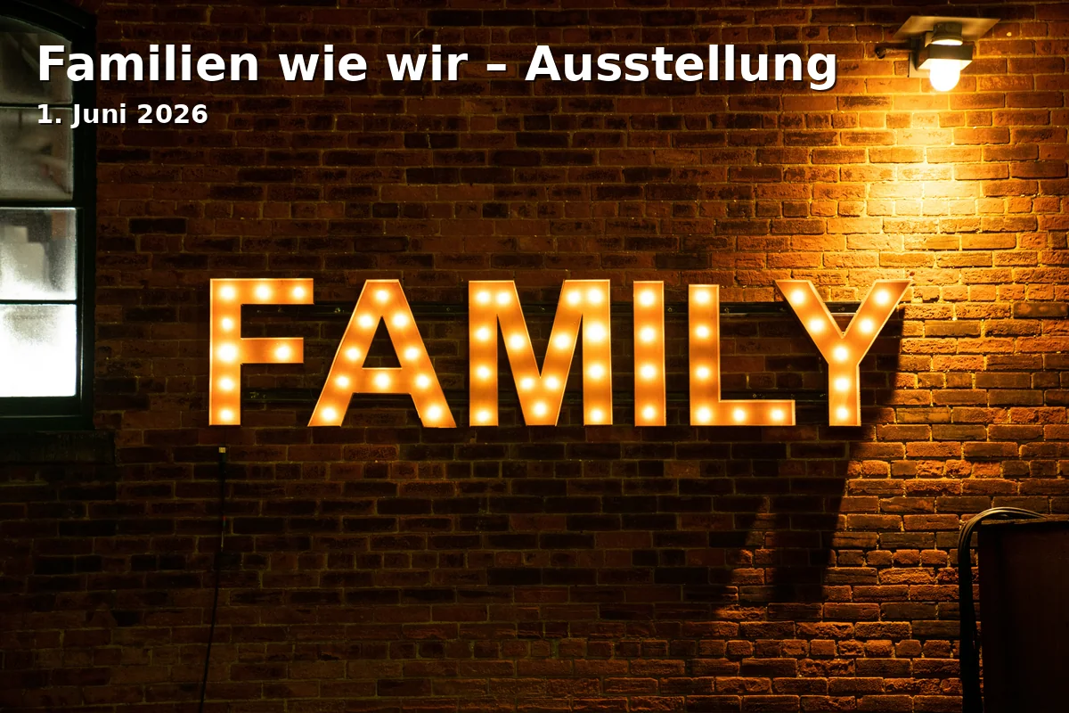 Event: Families Like Ours – Exhibition in Treffpunkt Freizeit, Am Neuen Garten 64, 14469 Potsdam on 1. June 2026