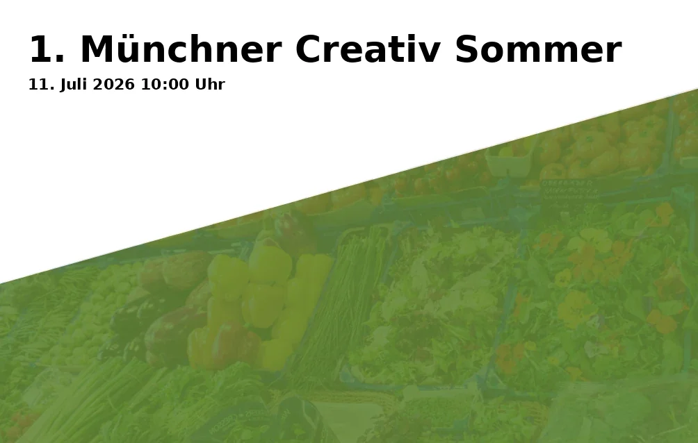 Event: 1. Münchner Creativ Sommer