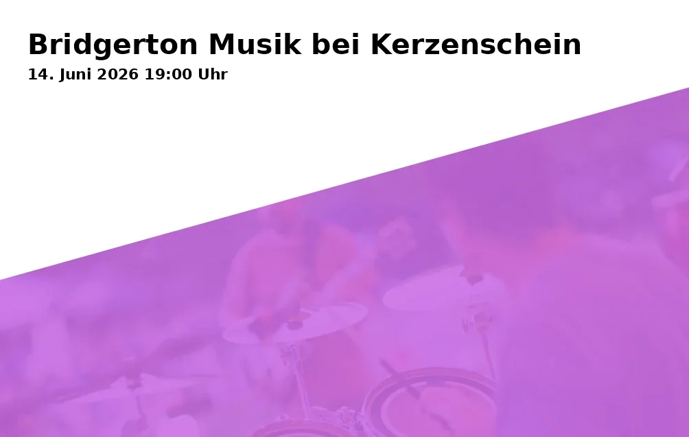 Event: Bridgerton Music by Candlelight in KulturBahnhof Aalen, Georg-Elser-Platz 1, 73431 Aalen on 14. June 2026